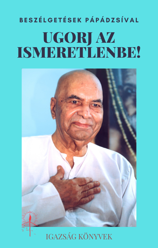 ugorj_az_ismeretlenbe Ugorj az ismeretlenbe! – Beszélgetések Pápádzsíval